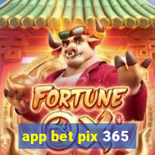 app bet pix 365
